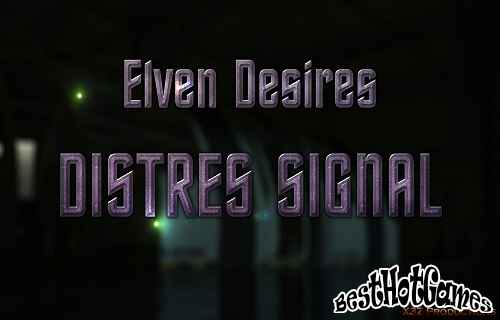Elven Desires - Distress Signal 1