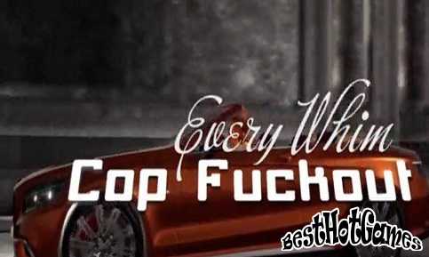 Every whim cop fuckout