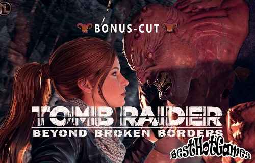 Tomb Raider: Jenseits der gebrochenen Grenzen (Bonusschnitt)